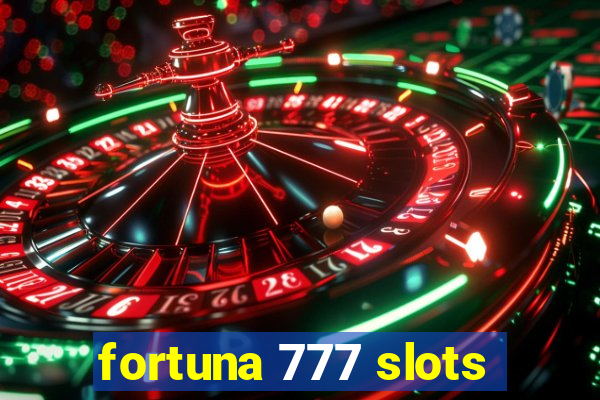 fortuna 777 slots